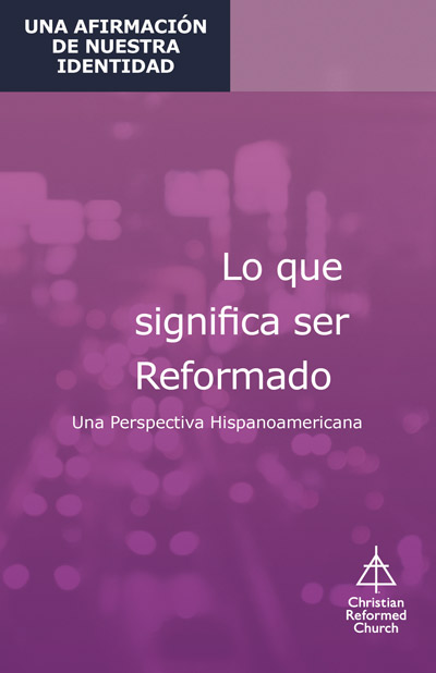 What It Means to Be Reformed (Spanish)