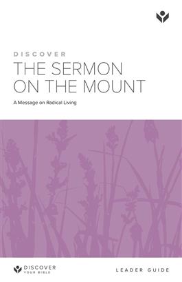 Discover the Sermon on the Mount Leader Guide