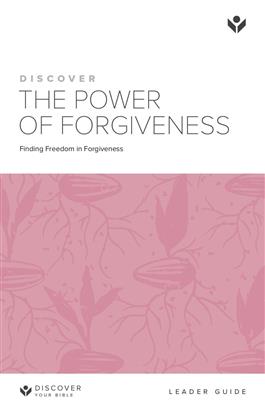 Discover the Power of Forgiveness Leader Guide