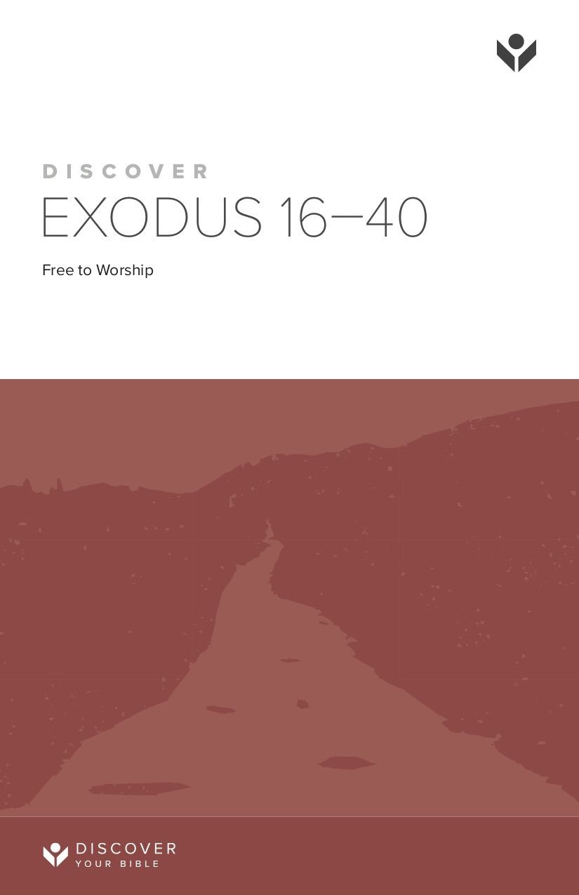 Discover Exodus 16-40 Study Guide