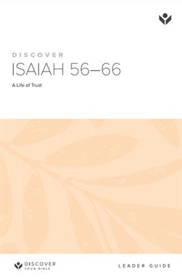Discover Isaiah 56-66 Leader Guide