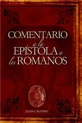 Comentario a la Epistola a los Romanos (2nd) / Commentary on the Epistle to the Romans (2nd) / (Spanish)