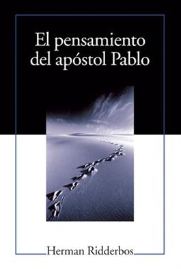 El pensamiento del ap�stol Pablo / Paul: An Outline of His Theology (Spanish)