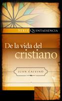 De la vida del cristiano / The Golden Booklet of the True Christian Life (Spanish)