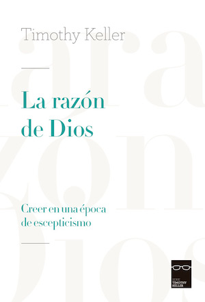 La raz�n de Dios / The Reason for God (Spanish)