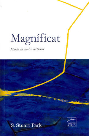 Magn�ficat / Magnificat. Mary, the Mother of our Lord (Spanish)
