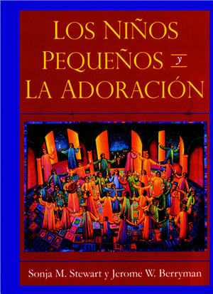 Los Ninos Pequenos y La Adoracion/Young Children and Worship (Spanish, Download)