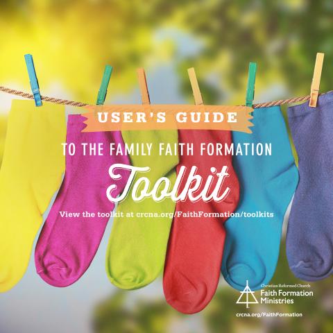 Family Faith Formation toolkit--A User's Guide
