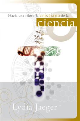 Hacia una filosofía cristiana de la ciencia / Towards a Christian Philosophy of Science (Spanish)