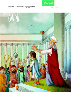 DWELL Year 2 4-5/Marvel Unit 4 Leader's Guide [Marvel at God's Staying Power]