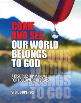 Come and See...Our World Belongs to God