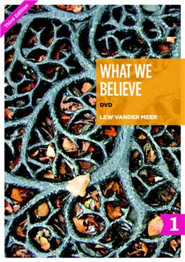What We Believe DVD, Part 1 (Sessions 1-12)