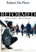 Reformed: What It Means, Why It Matters