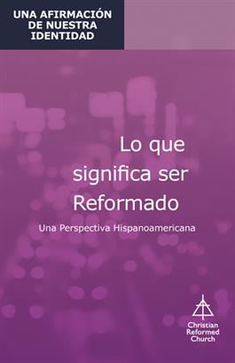 What It Means to Be Reformed (Spanish)