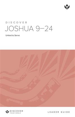 Discover Joshua 9-24 Leader Guide