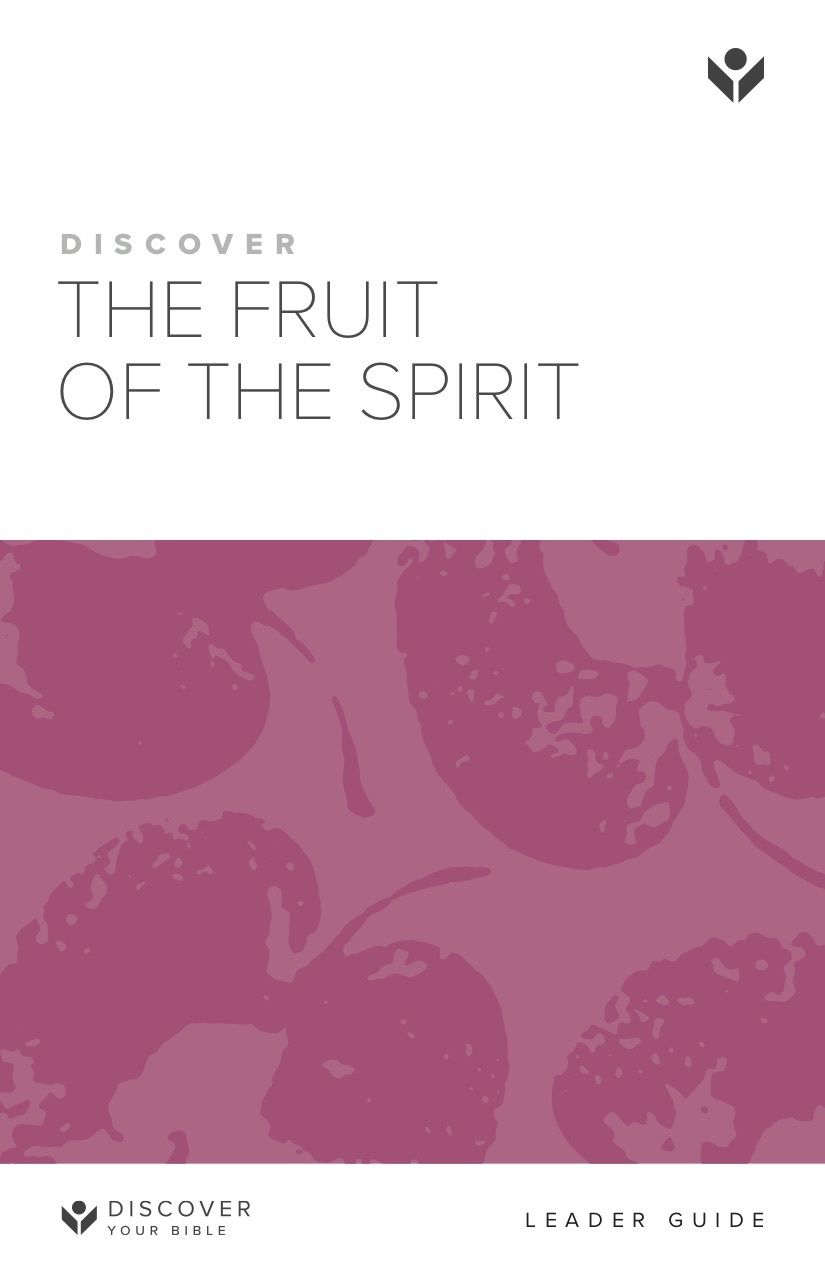 Discover the Fruit of the Spirit Leader Guide