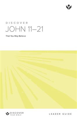 Discover John 11-21 Leader Guide