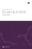 Discover Elijah and Elisha Study Guide