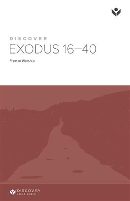 Discover Exodus 16-40 Study Guide