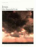 Jesus: His Powerful Life Study Guide