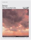 Jesus: His Powerful Life Leader's Guide