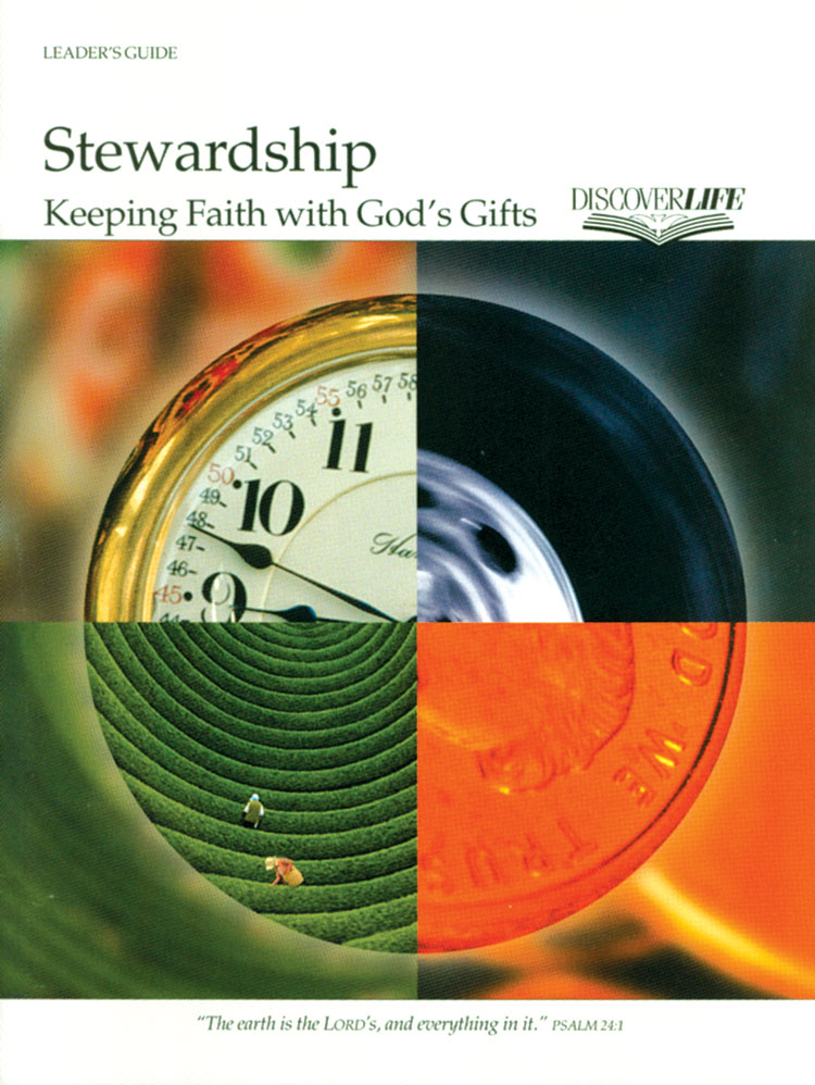Stewardship: Keeping Faith with God's Gifts Leader's Guide