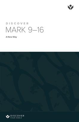 Discover Mark 9-16 Study Guide