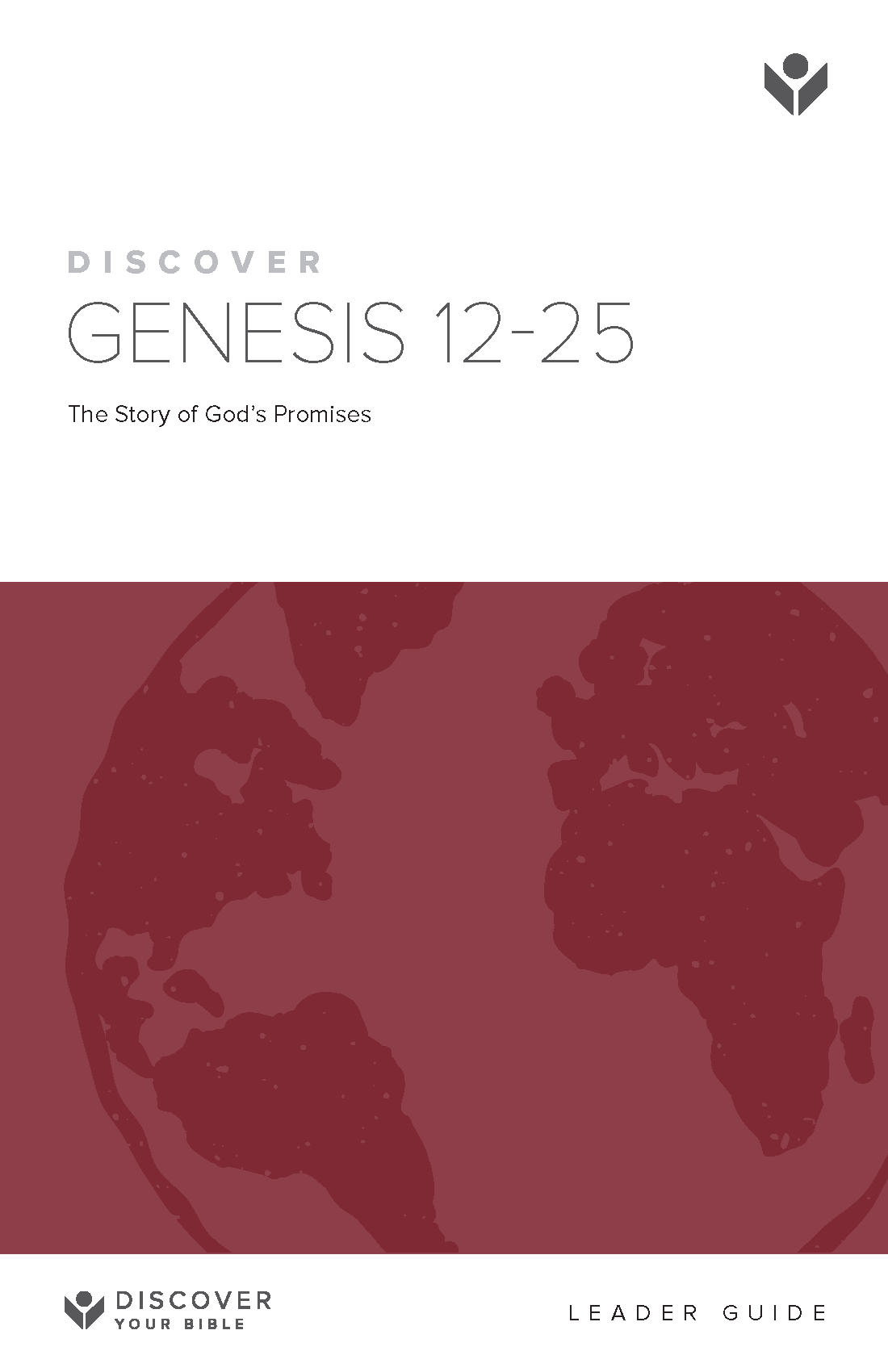 Discover Genesis 12-25 Leader Guide