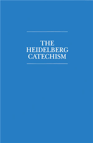 The Heidelberg Catechism (1988 Translation)