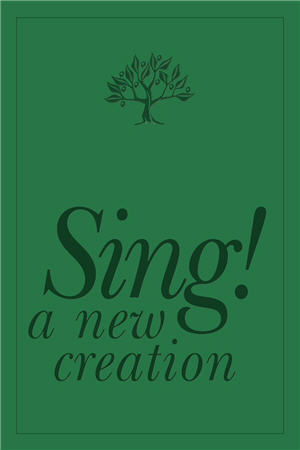 Sing! A New Creation Spiral-Bound Songbook