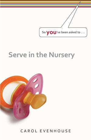 So You've Been Asked To Serve in the Nursery  (Set of 3)