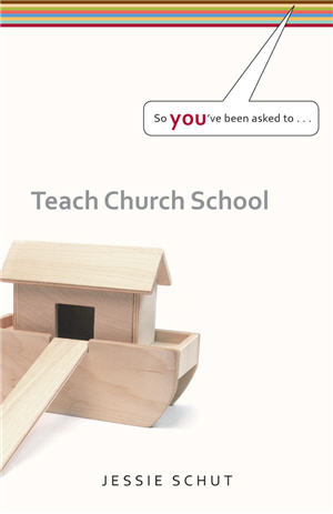 So You've Been Asked To Teach Church School  (Set of 3)