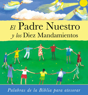 El Padre Nuestro y los Diez Mandamientos / The Lord's Prayer and Ten Commandments (Spanish)