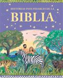 Historias inolvidables de la Biblia / Memorable stories from the Bible (Spanish)