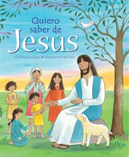 Quiero saber de Jesús / I Want to Know About Jesus (Spanish)