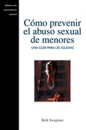 C�mo Prevenir El Abuso Sexual de Menores/Preventing Child Abuse (Spanish, Download)
