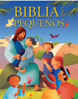 Biblia para pequeños / The Bible for Little Ones (Spanish)