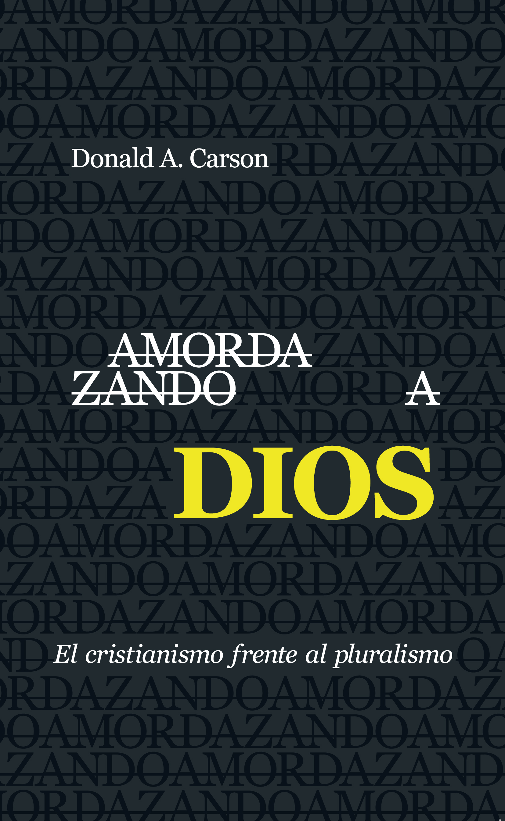 Amordazando a Dios (2nd) / The Gagging of God (Spanish)