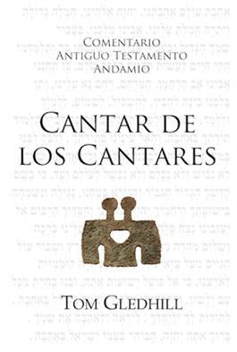 Cantar de los Cantares / The Message of the Song of Songs (Spanish)