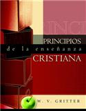 Principios de la ense�anza cristiana / Principles of Christian Teaching (Spanish)