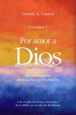 Por amor a Dios  / For Love of God. Vol. I. A daily companion for discerning the riches of God's word (Spanish)