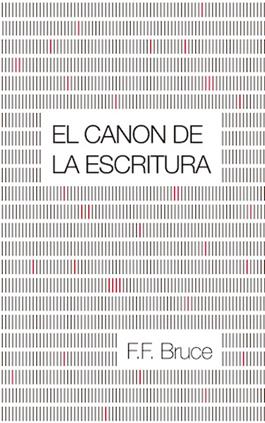 El canon de la escritura / The Canon of Scripture (Spanish)
