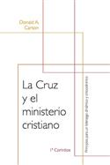 La cruz y el ministerio cristiano / The Cross & Christian Ministry (Spanish)