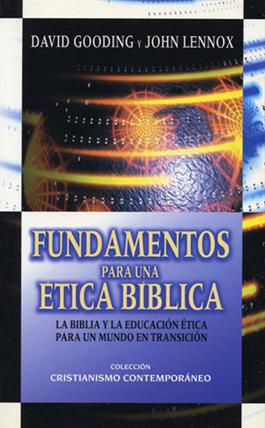 Fundamentos para una �tica b�blica / Basis for a Biblical Ethics (Spanish)