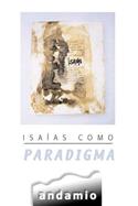 Isa�as como paradigma / Isaiah as a Paradigm (Spanish)