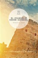 El Evangelio Seg�n Ezequiel / The Gospel According to Ezekiel (Spanish)