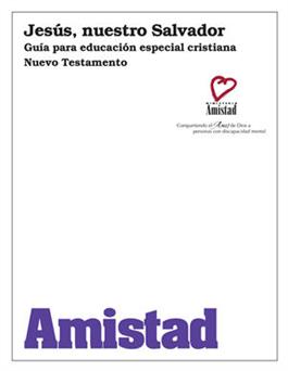 Amistad Manual para L�deres: Jes�s, nuestro Salvador / Amistad Leader's Manual: Jesus, Our Savior (Spanish)