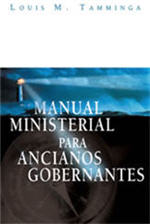Manual ministerial para ancianos gobernantes / Guiding God's People in a Changing World (Spanish)