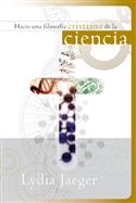 Hacia una filosofía cristiana de la ciencia / Towards a Christian Philosophy of Science (Spanish)