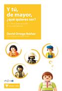 �Y t�, de mayor, que quieres ser? / And You, As An Adult, You Want to Be? (Spanish)